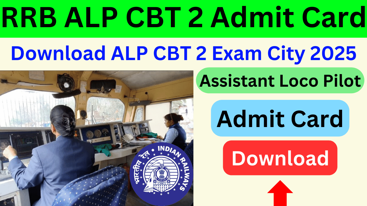 RRB ALP CBT 2 Admit Card 2025